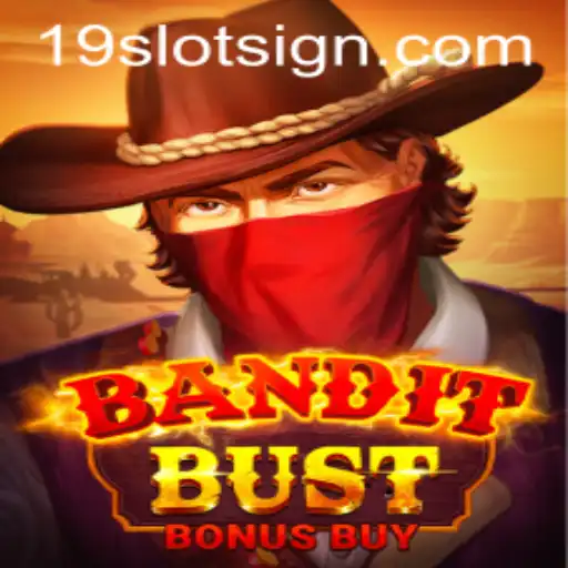 Exploring BanditBustBonusBuy: The Thrilling World of 19slot Gaming