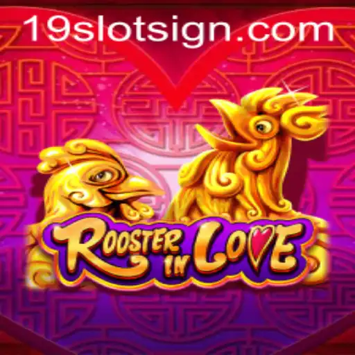 Exploring the Enchanting World of RoosterInLove: A Closer Look at 19slot